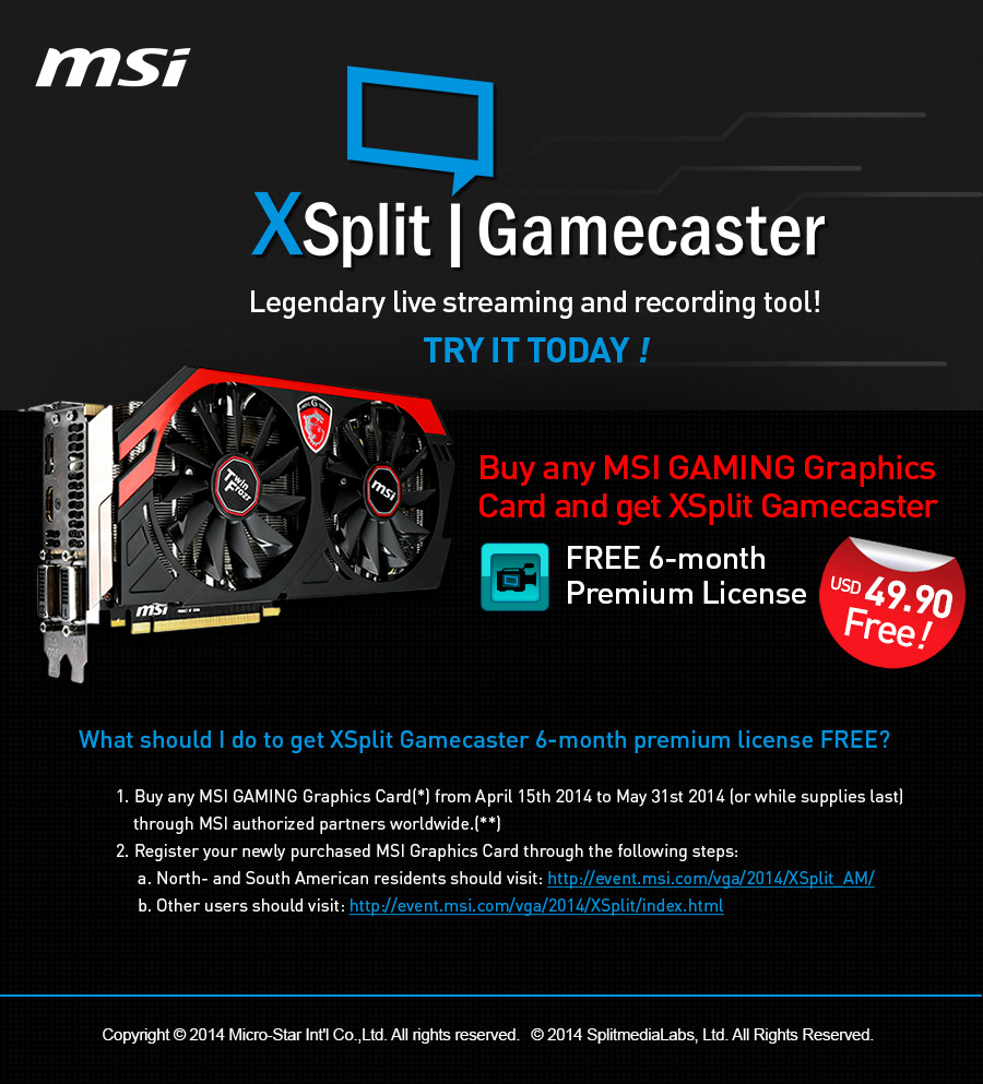 Buy Any Msi Gaming Graphics Card And Get Xsplit Gamecaster 6 Month Premium License Free Usd 49 90 Free